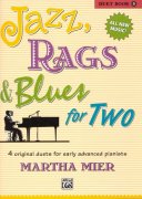 JAZZ, RAGS & BLUES FOR TWO 5  - 1 piano 4 hands / 1 klavír 4 ruce