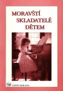 Moravští skladatelé dětem - jednoduché skladby pro klavír