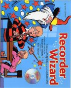 Recorder Wizard - 46 jednoduchých přednesových skladbiček pro začínající hráče na zobcovou flétnu