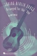 IRVING BERLIN SONGS arranged for the "UKE" by Roy Smeck