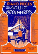 Piano Pieces For Adult Beginners - velká kolekce nejznámějších skladeb pro začínající klavíristy