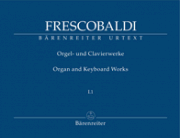 New Edition of the Complete Organ and Keyboard Works, Vol. I.1 - Girolamo Frescobaldi