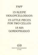 Papp, Lajos: 15 Little Pieces for Two Cellos - 15 jednoduchých skladbiček pro dvě violoncella
