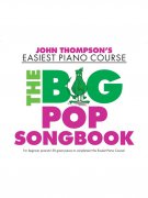 John Thompsons Easiest Piano Course: The Big Pop Songbook - popové skladby pro začínající klavíristy