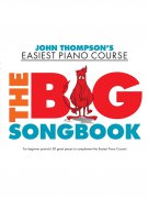 John Thompson's Easiest Piano Course: The Big Songbook - skladby pro začínající klavíristy