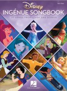 Disney Ingenue Songbook: 27 nejkrásnějších filmových písní pro zpěv a klavír