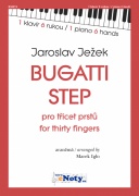 Ježek, Jaroslav: Bugatti Step pro třicet prstů / 1 klavír 6 rukou