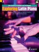Exploring Latin Piano + 2 CD - South-American, Cuban and Spanish rhythms for the intermediate pianist - Tim Richards - John Crawford