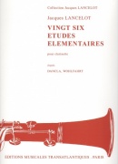 VINGT SIX ETUDES ELEMENTAIRES (26 Etudes Élémentaires) by Jacques Lancelot / klarinet