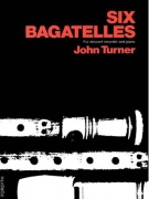SIX BAGATELLES by John Turner / zobcová flétna + klavír