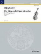 Die hängende Figur ist Judas - for solo cello - Kenneth Hesketh
