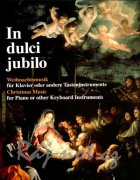 In dulci jublio - 80 vánočních skladeb od 16. do 20. století