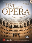 Live at the Opera - Violin - The World's Most Beautiful Arias with Full Orchestra Play Along