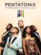 Pentatonix - PTX Presents: Top Pop, Vol. 1 noty pro zpěv a klavír s akordy pro kytaru