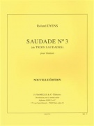 Roland Dyens: Saudade No. 3 De Trois Saudades Pour Guitare