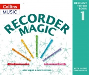 Recorder Magic: Descant Tutor Book 1 - učebnice pro altovou flétnu