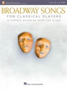 Broadway Songs for Classical Players pro housle a klavír With online audio of piano accompaniments