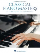Classical Piano Masters: Intermediate - 21 Pieces by 12 Composers