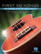 50 písní pro ukulele s akordy a tabulaturou - First 50 Songs You Should Play on Solo Ukulele