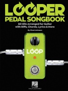 Looper Pedal Songbook - 50 Hits Arranged for Guitar with Riffs, Chords, Lyrics & More - noty na kytaru a zpěv