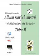 Album starých mistrů - 47 klasických skladeb pro tubu B a klavír