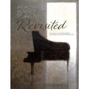 Peaceful Piano Playlist: Revisited - noty pro klavír