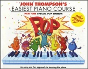 John Thompson's Easiest Piano Course: Popové skladby pro klavír