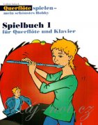 Querflöte spielen - mein schönstes Hobby 1 - příčná flétna klavír nebo dvě příčné flétny - Cathrin Ambach