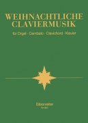 Weihnachtliche Claviermusik -  vánoční melodie pro varhany
