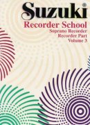 SUZUKI SOPRANO RECORDER SCHOOL 3 - zobcová flétna