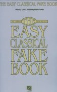 The Easy Classical Fake Book - 120 největších a nejznámějších evergreenů klasické hudby