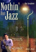 NOTHIN' BUT JAZZ + CD    alto sax solos or duets