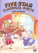 Five-Star Classical Duets by Dennis Alexander