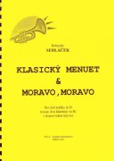 KLASICKÝ MENUET & MORAVO,MORAVO pro dva Bb nástroje s doprovodem klavíru