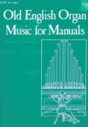 OLD ENGLISH ORGAN MUSIC FOR MANUALS 6