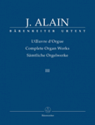 Complete Organ Works, Vol. III - Jehan Alain
