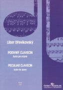 Dřevikovský: PODIVNÝ CLAVECIN - suita pro klavír