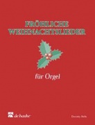 Fröhliche Weihnachtslieder für Orgel vánoční koledy a písně pro varhany
