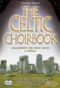 The Celtic Choirbook - gemischter Chor (SATB) - 20 aranžmá pro smíšený sbor A Capella