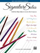 Signature Solos 1 - 9 zcela nových klavírních sól od oblíbených skladatelů pro klavír